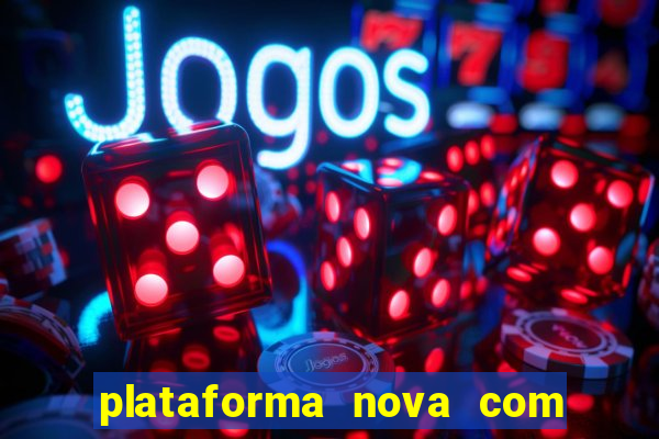 plataforma nova com bonus no cadastro